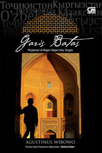 Image of GARIS BATAS : PERJALANAN DINEGERI-NEGERI ASIA TENGAH