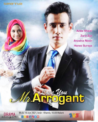 Image of I LOVE YOU MR. ARROGANT
