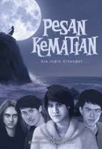 Image of PESAN KEMATIAN DIA INGIN DIDENGAR