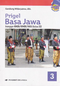 Image of Prigel Basa Jawa 3 kanggo SMA/SMK/MA Kelas XII Kurikulum 2013