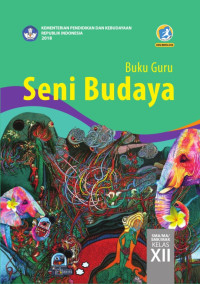 Image of Seni Budaya Untuk SMA/MA/SMK/MAK Kelas XII : Buku Guru